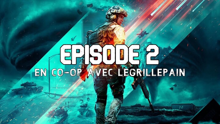 BATTLEFIELD™ 2042 [FR] Episode 2 :En Co-op avec LeGrillePain (Warfare, Hazard...)