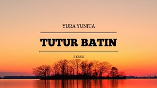 YURA YUNITA - Tutur Batin | Lirik