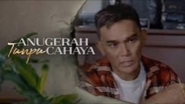 Anugerah Tanpa Cahaya EPS 4