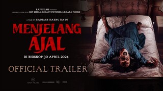 OFFICIAL TRAILER MENJELANG AJAL - 30 APRIL 2024 HANYA DI BIOSKOP