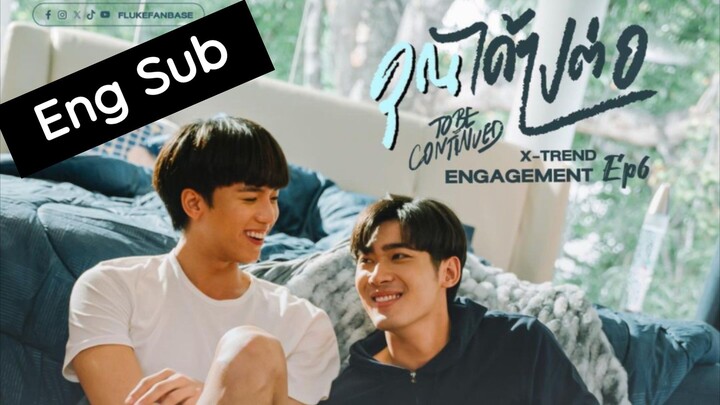 [Eng] To Be Continued: Khun Dhai Pai To Ep6 6