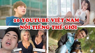 10 Kênh Youtube Việt Nam Nổi Tiếng Trên Toàn Thế Giới Vì Tài Năng Thật Sự Của Họ