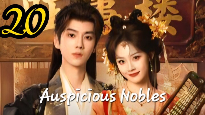 EP. 20 ~ Auspicious Nobles [ ENGSUB ]