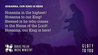 Songs for Online Mass: Entrance - HOSANNA OUR KING IS HERE