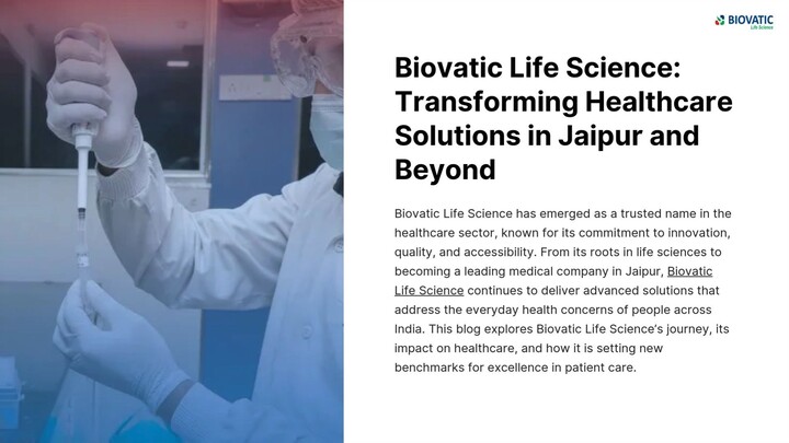Biovatic Life Science: Transforming Healthcare Solutions in Jaipur and Beyond