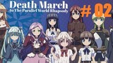 [Sub Indo] 02 Death March to the Parallel World Rhapsody