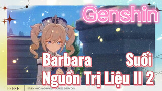 Barbara Suối Nguồn Trị Liệu II 2