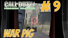 #9 Call of Duty 4 : Modern Warfare - War Pig Gameplay