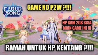 Cloud Song - Game No P2W Dan Ramah Hp Kentang ?!!!