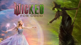 WICKED FOR GOOD 2025