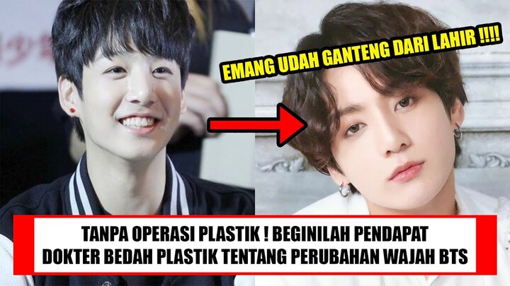 TANPA OPERASI PLASTIK ! BEGINILAH PENDAPAT DOKTER BEDAH PLASTIK TENTANG PERUBAHAN WAJAH MEMBER BTS !