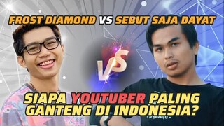 Frost Diamond vs SebutSaja Dayat: Siapa Youtuber Paling Ganteng se-Indonesia!? | MRI PanSos Kap