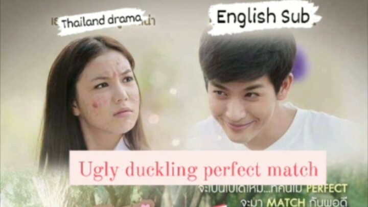 UGLY DUCKLING :PERFECT MATCH EP.1