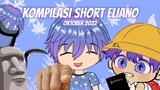 Kompilasi Short Eliano - Oktober 2022