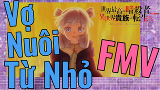 [Reincarnated Assassin]FMV | Vợ Nuôi Từ Nhỏ