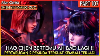 HAO CHEN BERTEMU AH BAO ANAK SANG KAISAR IBLIS LAGI !! - Alur Donghua #SYWZ THRONE OF SEAL PART 107