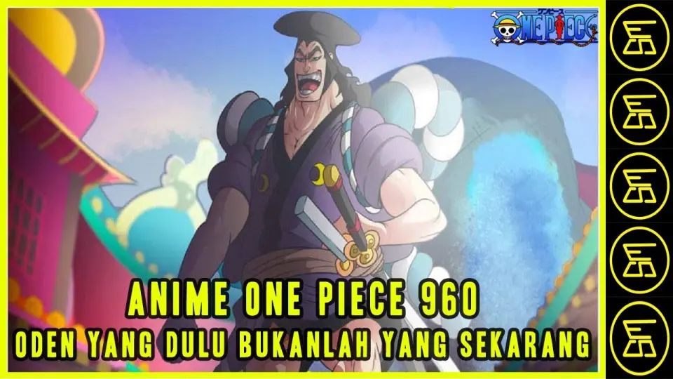 Review Anime One Piece 960 Kisah Balik Oden Sandi Marcell 21 Bilibili