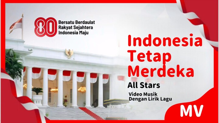 [Video Musik] Indonesia Tetap Merdeka | All Stars (Dengan lirik lagu)