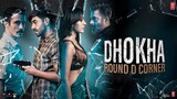 Dhokha Round D Corner 2022 1080p NF WEB-Rip Hindi DDP5 1 H264Esubs~ʀᴇᴛɪʀᴇᴅ