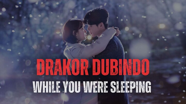 WHILE YOU WERE SLEEPING - DRAKOR DUB INDO