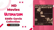 Ultimatum | 1994 Action | Eddie Garcia Movie Collection