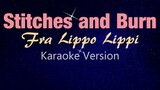 STITCHES AND BURN - Fra Lippo Lippi (KARAOKE VERSION)