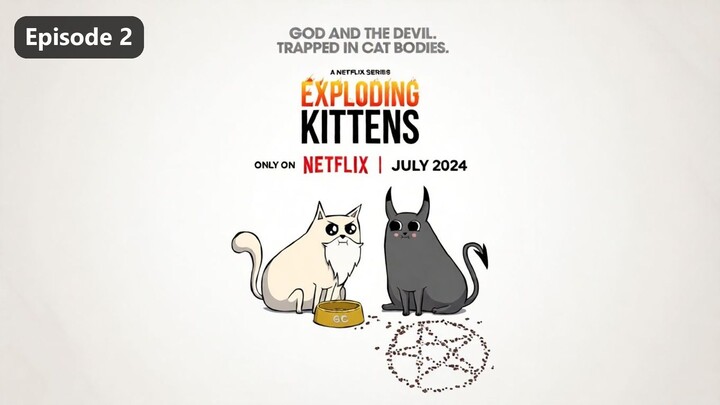 Exploding Kittens Season 1 Episode 2 (2024) Sub Indo
