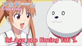 [Fandub Jawa] Aho Girl - Iki Asu Opo Kucing Tah ?.