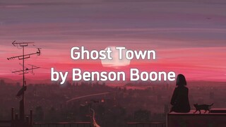 Ghost Town by Benson Boone (lyrics)