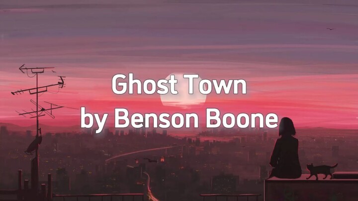 Ghost Town by Benson Boone (lyrics)