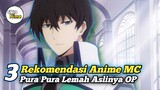 Rekomendasi Anime MC Pura Pura Lemah Sebenernya Over Power