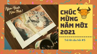 Trả Lời Câu Hỏi #5: Chúc Mừng Năm Mới 2021!!!