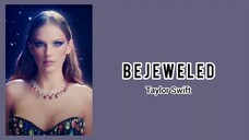 Taylor Swift - Bejeweled [Lyrics]