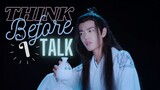 Think before I talk || WangXian - Wei Wuxian x Lan Wangji (The Untamed FMV)