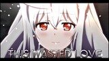 [AMV TYPOGRAPHY] Wasted Love | Plastic Memories