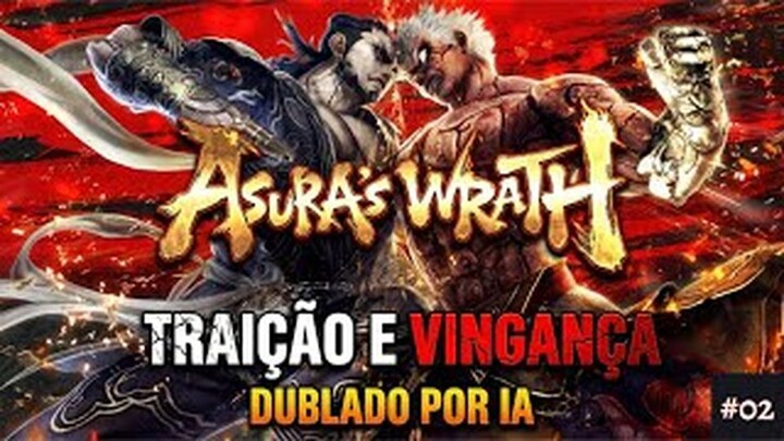 【ASURA'S WRATH】Episode 2: The Betrayal of the Gods | AI Dubbed PT-BR | 阿修罗之怒