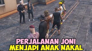 JONI KEMBALI KE KOTA DAN MENJADI ANAK NAKAL - GTA V Roleplay