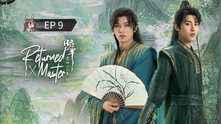 🇨🇳 ʀɛȶʊʀπɛɖ`ʍǟ$ȶɛʀ : EP 9 - SUB INDO