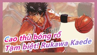 [Cao thủ bóng rổ/Mashup] Cậu bé thể thao, tạm biệt! Rukawa Kaede