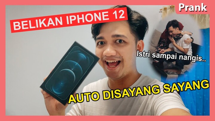 BELIKAN ISTRI IPHONE12 AUTO DISAYANG SAYANG - Prank Video