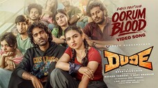 Dude - Oorum Blood Music Video Tamil 4K HD