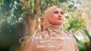 Nadzira Shafa - Arah Bersamamu (Official Music Video)