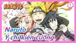 [Naruto] Nước mắt của thời gian trôi qua / Một khi tôi cũng có ý chí kiên cường đó!_1
