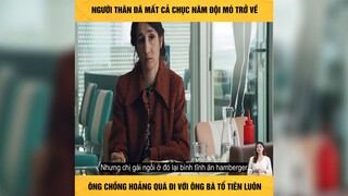cô bé mất được chục năm.bỗng dưng quay về nhà