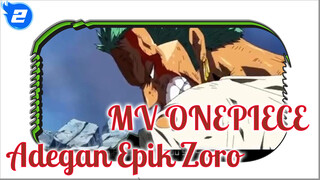 ONEPIECE|Zoro MV: Aku lebih baik mati dari pada dikalahkan_2