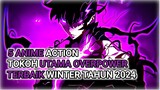 SANGAT KEREN!! 5 Anime overpower terbaik winter 2024