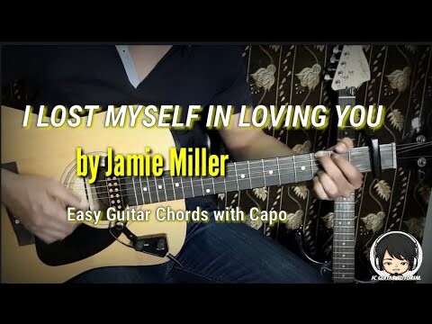 I Lose Myself In Loving You - Jamie Miller Guitar Chords / Easy Guitar Chords With Capo