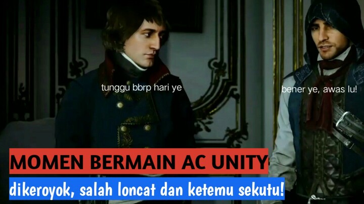 Dikeroyok, salah loncat sampai ketemu sekutu kita cuy! - Momen Bermain Game AC Unity