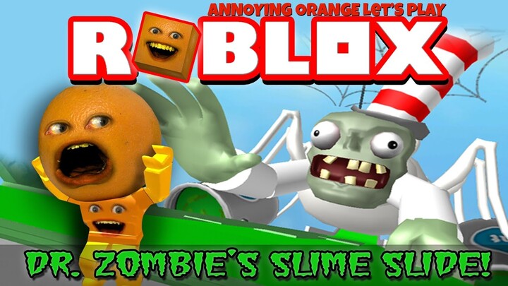 Annoying Orange Plays - ROBLOX: Dr. Zombie's Slime Slide