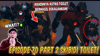 EPISODE BARU 70 PART 2 SKIBIDI TOILET! AKHIRNYA TITAN SPEAKERMAN BERHASIL MENGALAHKAN ASTRO TOILET!